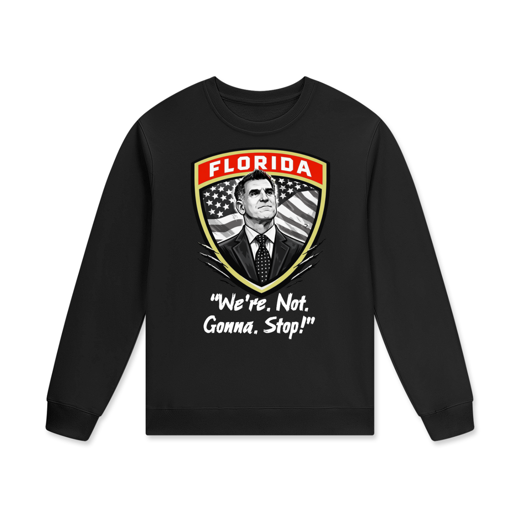 "We're. Not. Gonna. Stop!" Long Sleeve pullover in Black Beauty