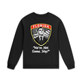 "We're. Not. Gonna. Stop!" Long Sleeve pullover in Black Beauty